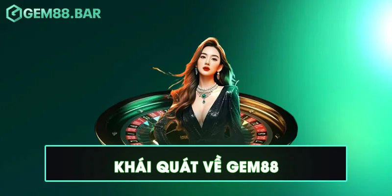 Gem88 Shirt ⚡ Link Vào Nhà Cái Thể Thao Gem88 Bar 11/2025 8 Khái Quát về Gem88