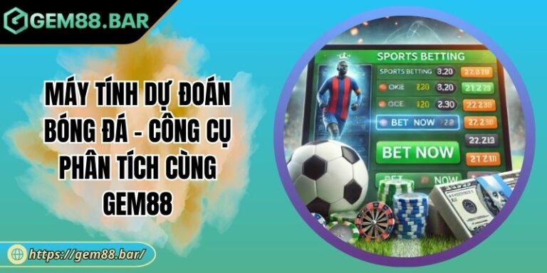 Máy Tính Dự Đoán Bóng Đá - Công Cụ Phân Tích Cùng GEM88 5 Máy tính dự đoán bóng đá